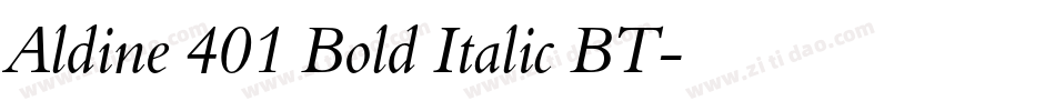 Aldine 401 Bold Italic BT字体转换